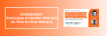 Participez à l'Atelier IMX lors du One-to-One Monaco