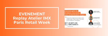 Replay Atelier IMX Paris Retail Week