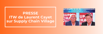 ITW de Laurent Cayet sur Supply Chain Village