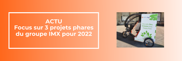 actu 3 projets phares imx pour 2022